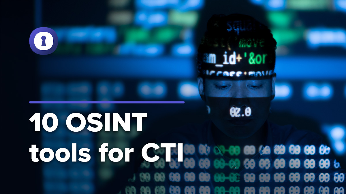 10 OSINT tools for CTI authentic8