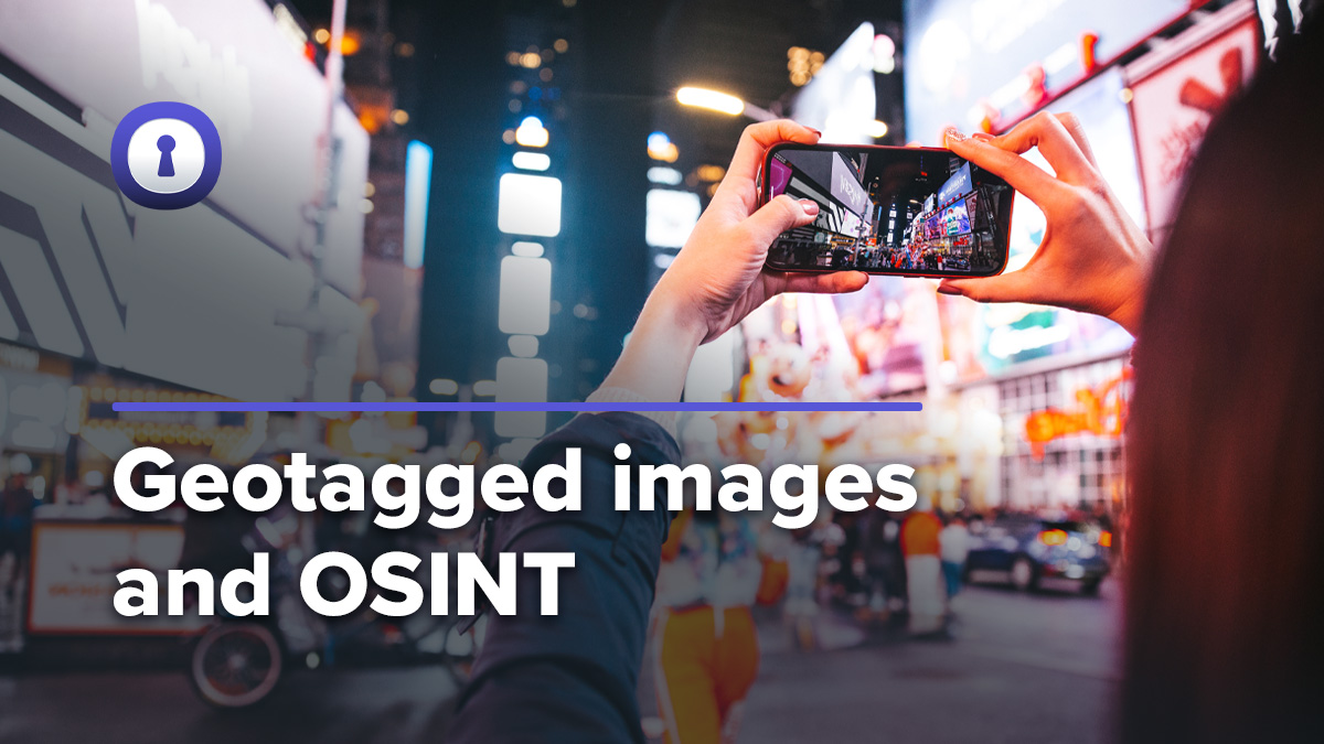 What are geotags? Image metadata in OSINT authentic8