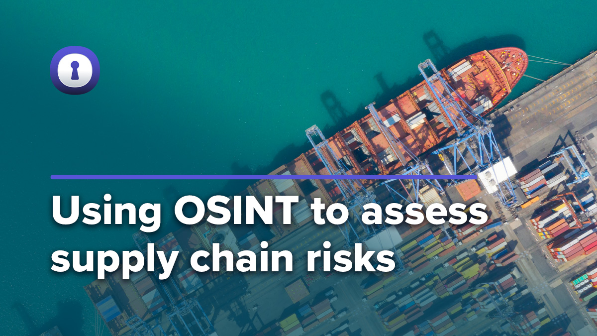 OSINT for supply chain risk management | authentic8